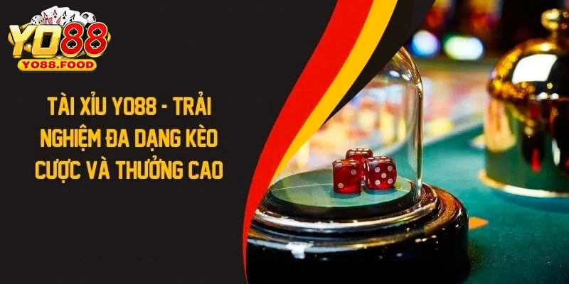 Những điều nên biết về sản phẩm Tài xỉu Yo88