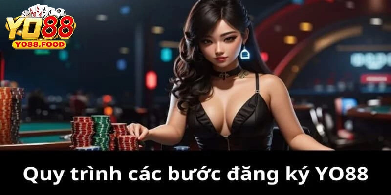 Chia sẻ 3 bước mở tài khoản Yo88 chuẩn