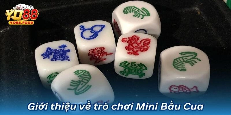 Đôi nét bạn cần biết về bầu cua mini Yo88